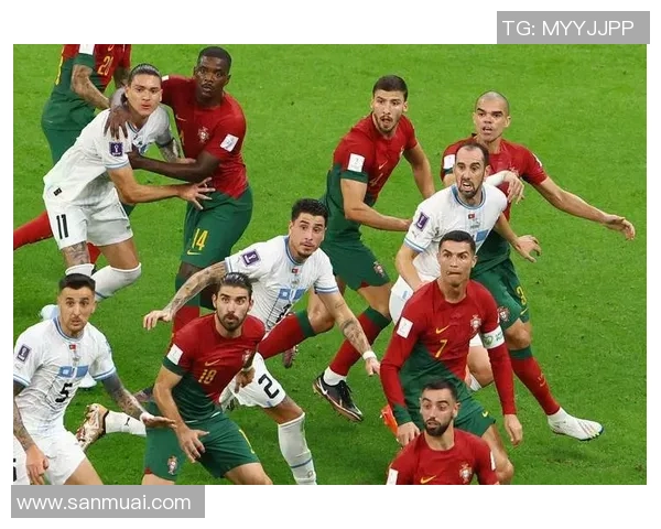 乌拉圭与葡萄牙下半场精彩对决回顾与分析